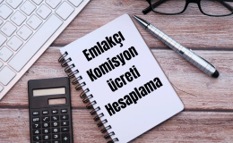 Emlakçı Komisyon Ücreti Nasıl Hesaplanır?