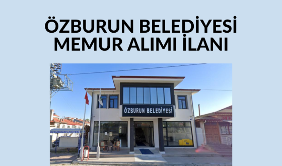 Özburun Belediyesi Memur Alım İlanı