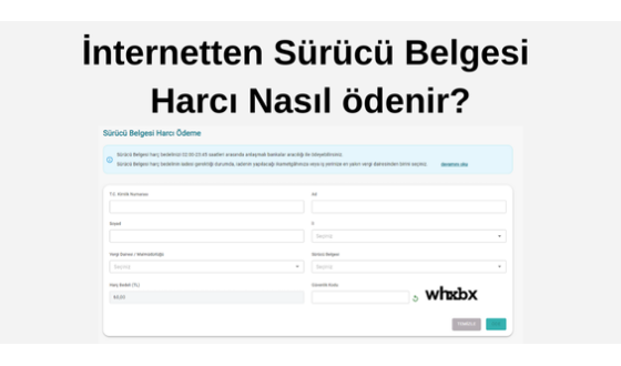 İnternetten Sürücü Belgesi Harcı Nasıl Ödenir