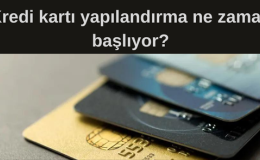 Kredi kartı yapılandırma ne zaman başlıyor?