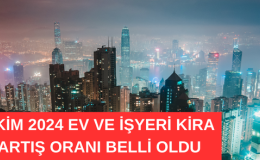 Ekim 2024 Kira Artış Oranı Belli Oldu