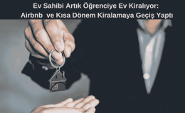 Ev Sahibi Artık Öğrenciye Ev Kiralıyor: Airbnb  ve Kısa Dönem Kiralamaya Geçiş Yaptı