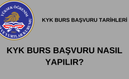 KYK burs başvuruları ne zaman 2024-2025