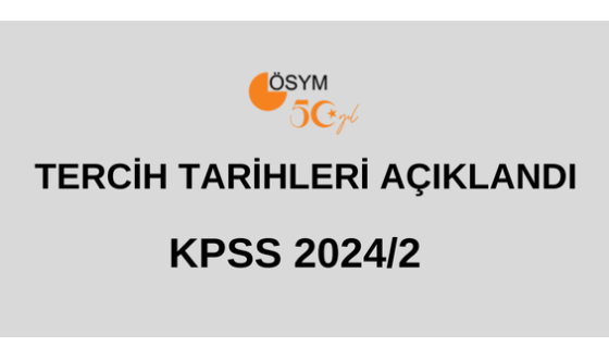 KPSS 2024/2 tercihleri ne zaman? Tarih Açıklandı