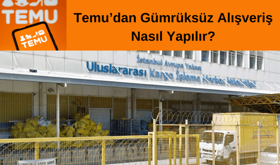 Temu Gümrük Vergisi Ne Kadar?