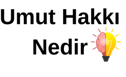 Umut Hakkı Nedir? Kimler Yararlanır?