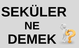 Seküler Ne Demek? Seküler Nedir? TDK'ya Göre Nasıl Kullanılır?