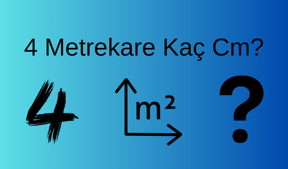 4 Metrekare Kaç Cm? Metre Nedir?