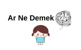 Ar Ne Demek?