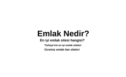 Emlak Nedir? En iyi emlak sitesi hangisi? Ücretsiz emlak ilan siteleri ve Türkiye'nin en iyi emlak siteleri