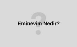 EMİNEVİM Nedir? Eminevim Ne Zaman Kuruldu? Eminevim Araba Çekilişi NE Zaman? Eminevim Ev Alma Şartları Nelerdir?