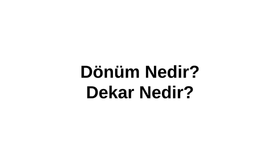 1 Dönüm Neye Eşittir? Dönüm Nedir? Ne Demek? Dekar Nedir?