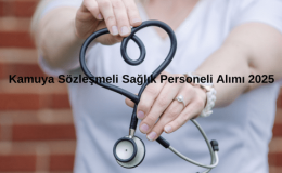 Kamuya sözleşmeli sağlık personeli Alımı