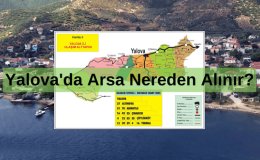 Yalova'da Arsa Nereden Alınır? 1 Metrekare Arsa Kaç TL 2025?