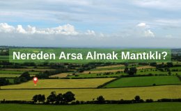 Arsa Almak Mantıklı Mı? Arsa Almak Para Kazandırır Mı?